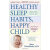 Healthy Sleep Habits， Happy Child， 4th Edition 英文原版