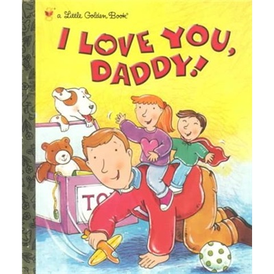 i love you daddy我爱你 爸爸