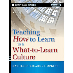 Teaching How to Learn in a What-to-Learn Culture[学习文化中关于学习的教导]