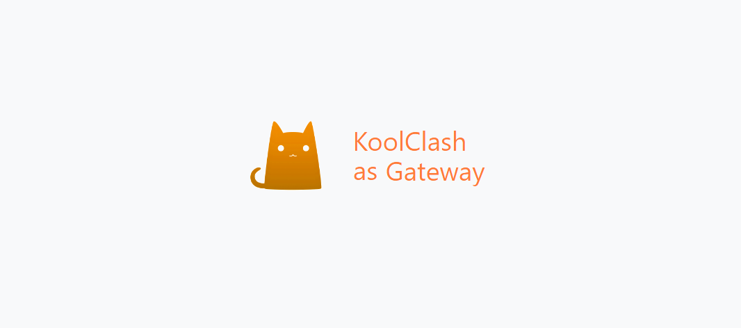 代替 Surge 增强模式——使用 KoolClash 作为代理网关