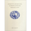 

Schotts Sporting Gaming&Idling Miscellany
