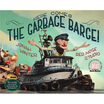 

Here Comes the Garbage Barge