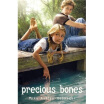 

Precious Bones