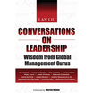 

Conversations on Leadership Wisdom from Global Management Gurus