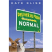 

Deliver Us from Normal