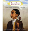 

Before There Was Mozart The Story of Joseph Boulogne Chevalier de Saint-George