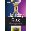 

Liquidity Risk Measurement&Management A Practitioners Guide to Global Best Practices