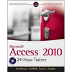 

Microsoft Access 2010 24-Hour Trainer Wrox Programmer to Programmer