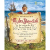 

The Adventurous Life of Myles Standish&the Amazing-But-True Survival Story of Plymouth Colony