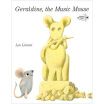 

Geraldine the Music Mouse