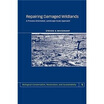 

Repairing Damaged Wildlands A Process-Orientated Landscape-Scale Approach