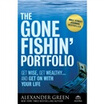 

The Gone Fishin Portfolio Get Wise Get Wealthy&Get on with Your Life