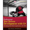 

Professional Test Driven Development with C Developing Real World Applications with TDD