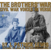 

The Brothers War Civil War Voices in Verse