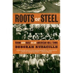 

Roots of Steel