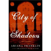 

City of Shadows A Novel of Suspense