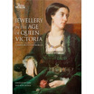 

Jewellery in the Age of Queen Victoria A Mirror to the World