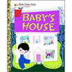 

Babys House