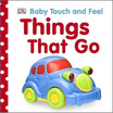 

Baby Touch&Feel Things That Go