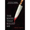 

The Knife That Killed Me