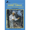 

The Story of Harriet Tubman Conductor of the Underground Railroad