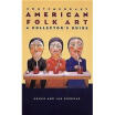 

Contemporary American Folk Art
