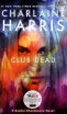 

Club Dead Sookie Stackhouse Series Book 3