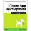 

iPhone App Development The Missing Manual