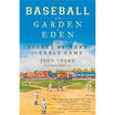 

Baseball in the Garden of Eden The Secret History of the Early Game