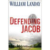 

Defending Jacob A Novel