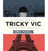 Tricky Vic The Impossibly True Story Of Man huismerk kopen in de aanbieding Tricky Vic The Impossibly True Story Of Man huismerk kopen in de aanbieding