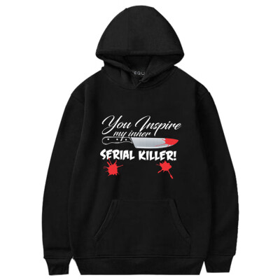 

Yiweikj You inspire my inner serial killer Bluza z Kapturem Novelty Long Sleeve Hoodies for Men