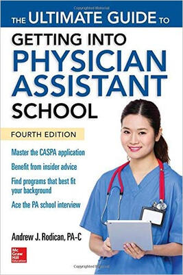 

ULTIMATE GUIDE TO GETTING INTO PHYSICIAN ASST SCH
