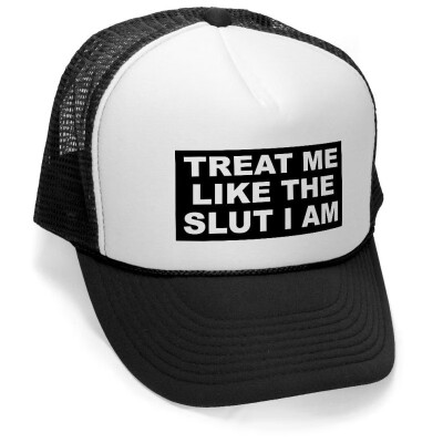 

Treat ME Like The Slut I AM - Unisex Adult Trucker Cap Hat