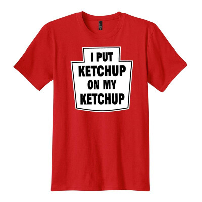 

Funny I Put Ketchup On My Ketchup T-Shirt Big&Tall Sizes Available