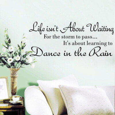 

Gobestart Life Isnt About Waiting Wall Stickers Quote Dancing in rain Wall Decal Words