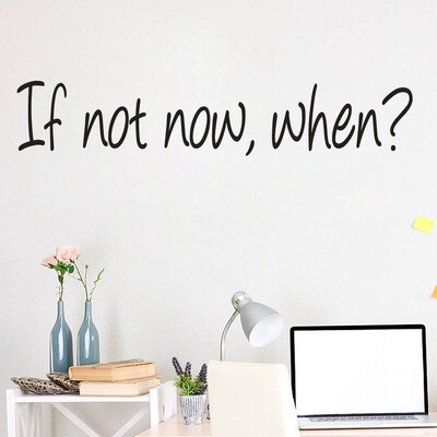 

〖Follure〗If Not Now When Home Decor Wall Sticker Decal Bedroom Vinyl Art Mural