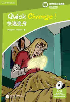 

快速变身（含1CD-ROM）（入门级 适合小学高年级到初中）剑桥双语分级阅读 彩绘小说馆 [Quick Change!]