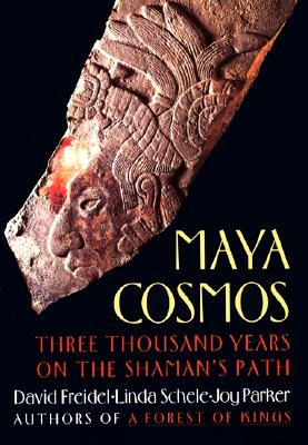 

Maya Cosmos Three Thousand Years on the Shamans Path