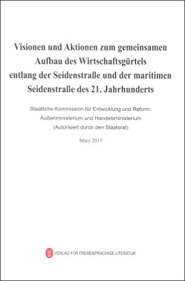 

推动共建丝绸之路经济带和21世纪海上丝绸之路的愿景与行动（德文）