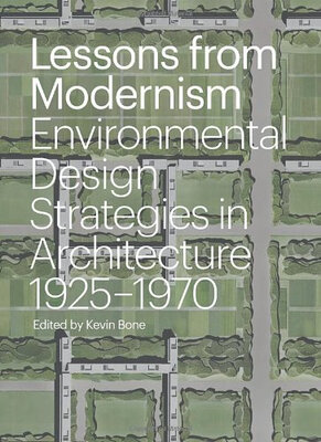 

Lessons from Modernism Environmental Design Strategies in Architecture 1925 - 1970