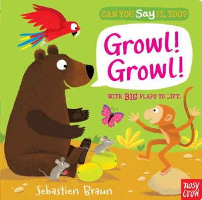 

Can You Say It Too Growl Growl