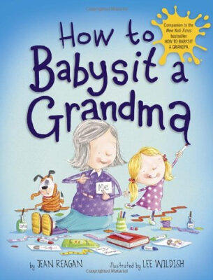 

How to Babysit a Grandma