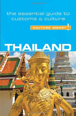 

Thailand - Culture Smart The Essential Guide to Customs & Culture