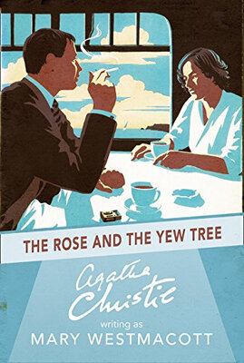 

THE ROSE AND THE YEW TREE