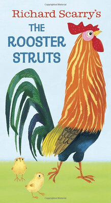 

Richard Scarrys The Rooster Struts