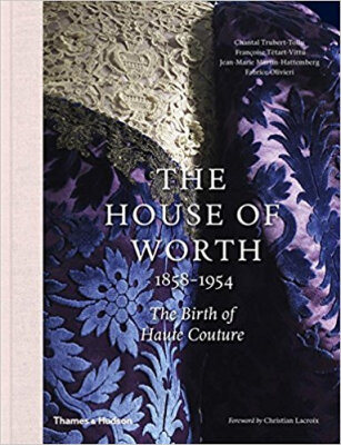 

The House of Worth 1858-1954 The Birth of Haut