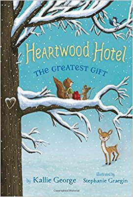 

Heartwood Hotel Book 2 The Greatest Gift