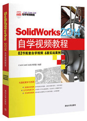 

CAD/CAM/CAE自学视频教程：SolidWorks 2014自学视频教程（附光盘）