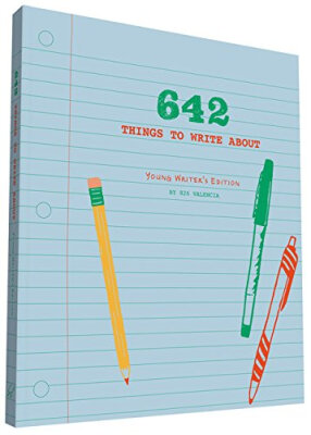 

642 Things to Write About Young Writers Edition